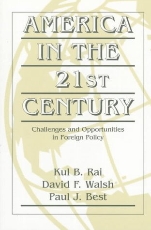 Imagen de archivo de America in the Twenty-First Century: Challenges and Opportunities in Foreign Policy a la venta por Wonder Book