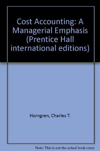 Imagen de archivo de Cost Accounting: A Managerial Emphasis (Prentice Hall international editions) a la venta por AwesomeBooks