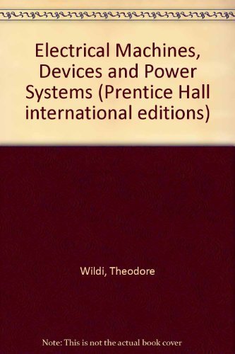 Imagen de archivo de Electrical Machines, Devices and Power Systems (Prentice Hall international editions) a la venta por Cambridge Rare Books