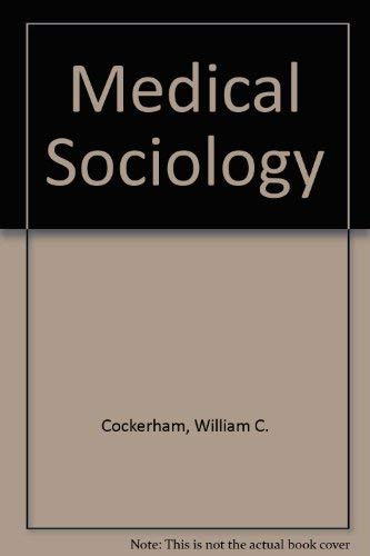 Beispielbild fr Medical Sociology zum Verkauf von Better World Books