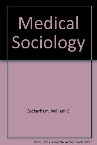 Stock image for MEDICAL SOCIOLOGY (4th Edition) for sale by Front Range Books, LLC