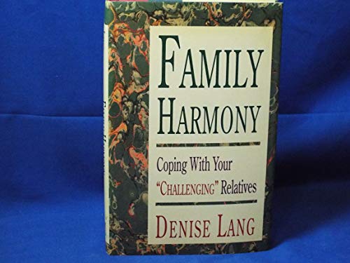 9780135743362: Family Harmony: Coping With Your "Challenging" Relatives