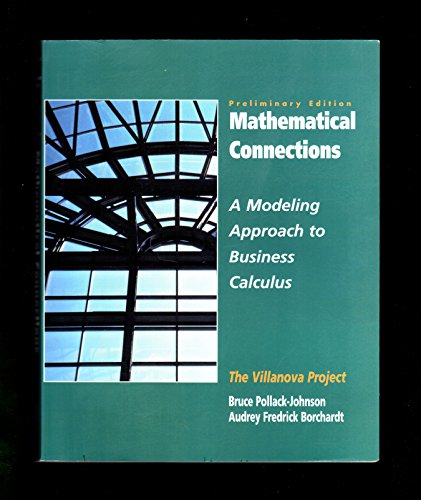Stock image for Mathematical Connections: A Modeling Approach to Business Calculus, Vol. I- Preliminary Edition for sale by ThriftBooks-Atlanta