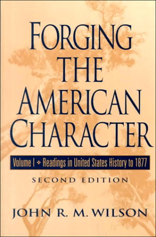 Beispielbild fr Forging the American Character, Vol. I: Readings in United States History to 1877 zum Verkauf von HPB-Red