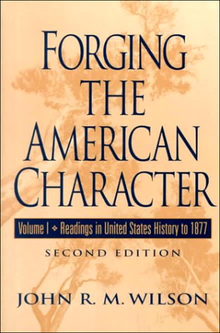 9780135766538: Forging the American Character, Vol. I: Readings in United States History to 1877