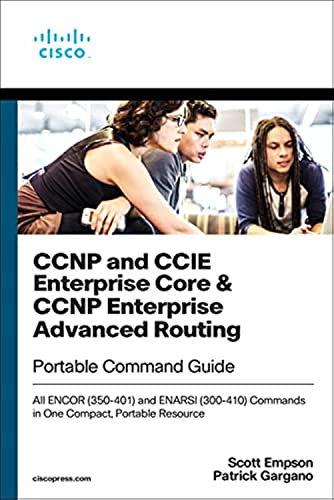 Stock image for CCNP and CCIE Enterprise Core & CCNP Enterprise Advanced Routing Portable Command Guide: All ENCOR (350-401) and ENARSI (300-410) Commands in One Compact, Portable Resource for sale by BooksRun