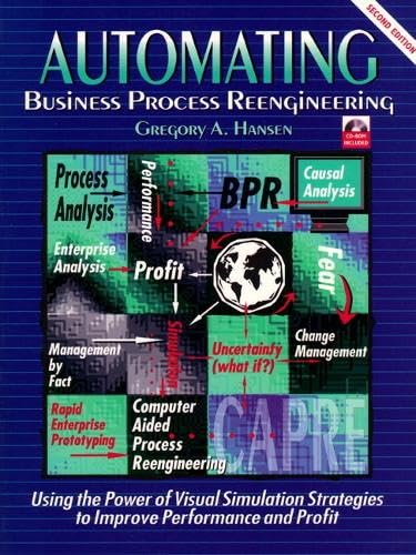 9780135769843: Automating Business Process Re-Engineering: Using the Power of Visual Simulation Strategies to Improve Performance and Profit (Prentice-hall International Series in Industrial & Systems Engineering)