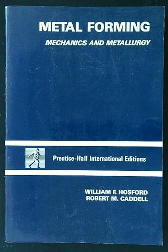 Stock image for Metal Forming Mechanics and Metallurgy for sale by Webbooks, Wigtown