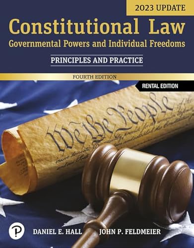 

Constitutional Law: Governmental Powers and Individual Freedoms: Principles and Practice [RENTAL EDITION]