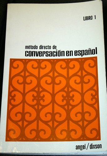 Imagen de archivo de Metodo Directo De Conversacion En Espanol Book One a la venta por Your Online Bookstore