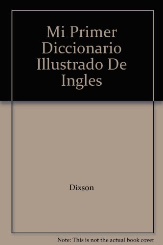 Mi Primer Diccionario Illustrado De Ingles (9780135797808) by Dixson; Fox