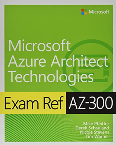 Stock image for Exam Ref AZ-300 Microsoft Azure Architect Technologies for sale by BooksRun