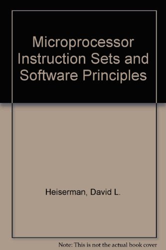 Beispielbild fr Microprocessor Instruction Sets and Software Principles zum Verkauf von ThriftBooks-Dallas