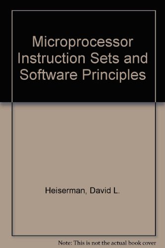 Microprocessor Instruction Sets and Software Principles (9780135810903) by Heiserman, David L.