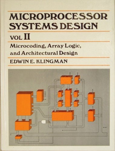 9780135812310: Microprocessor Systems Design: Vol II, Microcoding, Array Logic, and Architectural Design