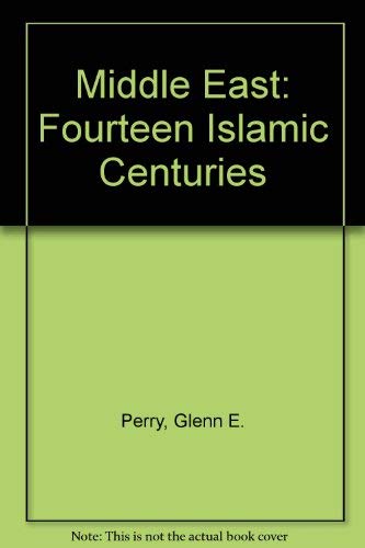 9780135816035: The Middle East: Fourteen Islamic Centuries