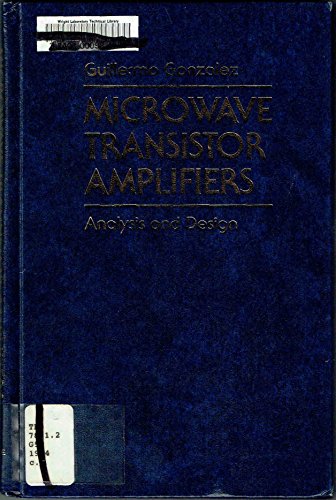 Imagen de archivo de Microwave Transistor Amplifiers: Analysis and Design a la venta por ThriftBooks-Dallas