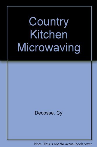 Country Kitchen Microwaving (9780135818930) by Decosse, Cy