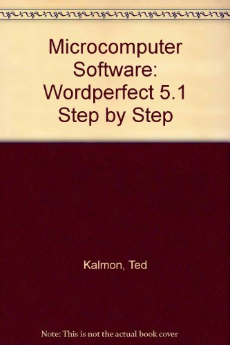 Microcomputer Software: Wordperfect 5.1 Step by Step (9780135828755) by Kalmon, Ted; Long, Nancy; Long, Larry