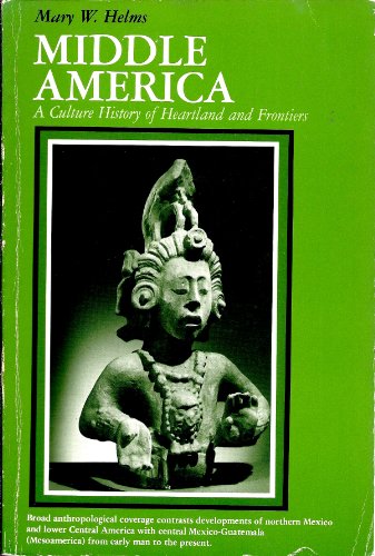 9780135829400: Middle America: A Culture History of Heartland and Frontiers (Prentice-Hall anthropology series)