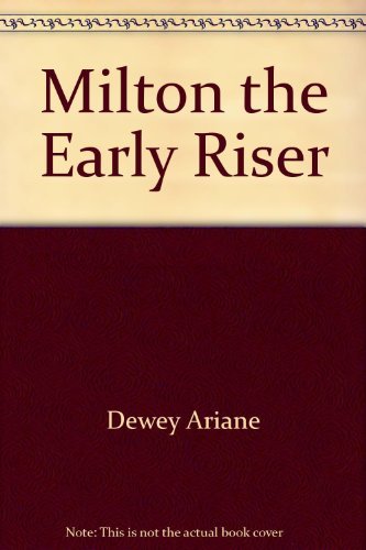 Imagen de archivo de Milton the Early Riser a la venta por Thomas F. Pesce'