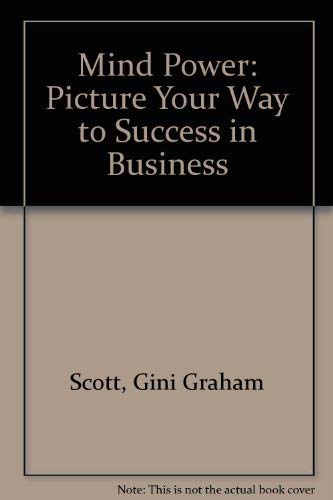 Imagen de archivo de Mind Power: Picture Your Way to Success in Business a la venta por Wonder Book