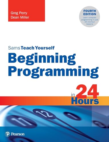 Stock image for Beginning Programming in 24 Hours, Sams Teach Yourself for sale by HPB-Red