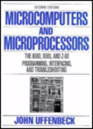 Imagen de archivo de Microcomputers And Microprocessors: The 8080, 8085 and Z-80 Programming, Interfacing and Troubleshooting a la venta por ThriftBooks-Dallas
