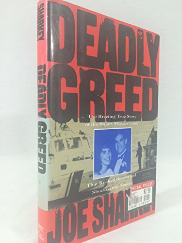 Beispielbild fr Deadly Greed: The Riveting True Story of the Stuart Murder Case That Rocked Boston and Shocked the Nation zum Verkauf von Nelsons Books