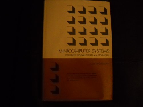 Minicomputer Systems: Structure, Implementation, and Application.