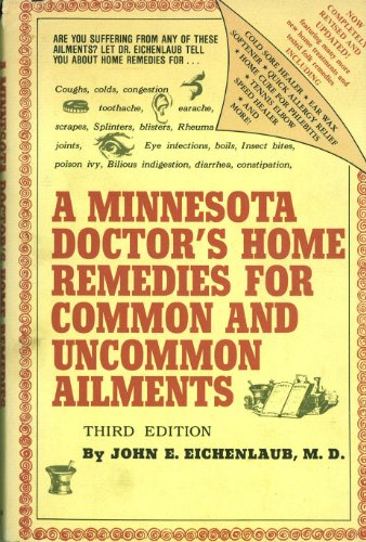 Imagen de archivo de A Minnesota Doctor's Home Remedies for Common and Uncommon Ailments a la venta por Better World Books