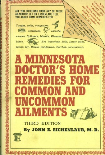 Stock image for A Minnesota Doctor's Home Remedies for Common and Uncommon Ailments for sale by Better World Books