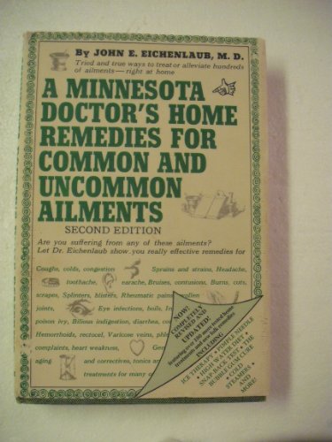 Stock image for A Minnesota doctor's home remedies for common and uncommon ailments for sale by Gulf Coast Books