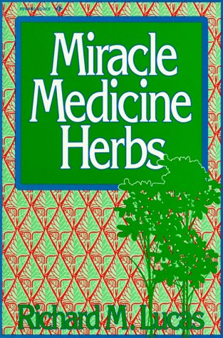 Beispielbild fr Miracle Medicine Herbs zum Verkauf von Hawking Books