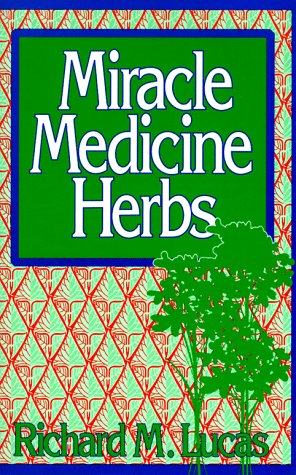 Imagen de archivo de Miracle Medicine Herbs (Reward Books) a la venta por Wonder Book