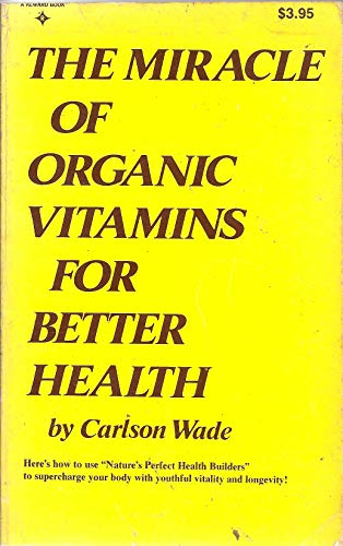 9780135854228: The Miracle of Organic Vitamins for Better Health (Reward Book)