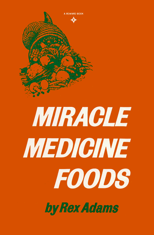 Stock image for Miracle Medicine Foods for sale by Jenson Books Inc