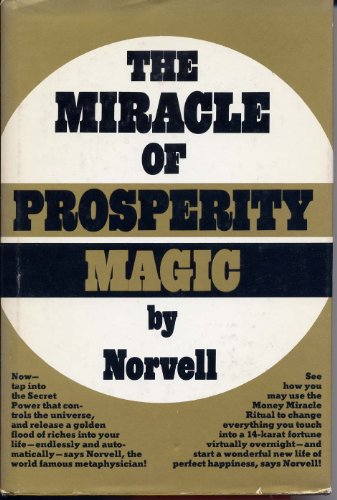 The miracle of prosperity magic (9780135855478) by Norvell