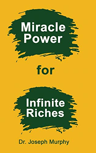Miracle Power for Infinite Riches (9780135856383) by MURPHY JOSEPH D.d,drs,ph,d.ll.d