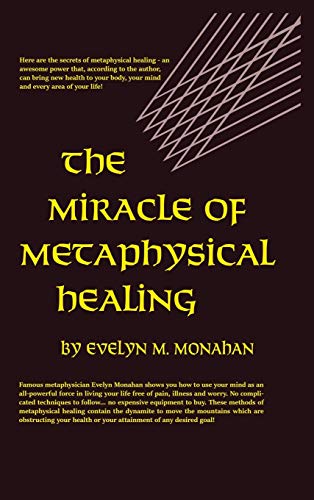 9780135857526: The Miracle of Metaphysical Healing