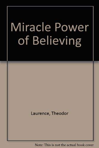 Imagen de archivo de The Miracle Power of Believing a la venta por Jenson Books Inc