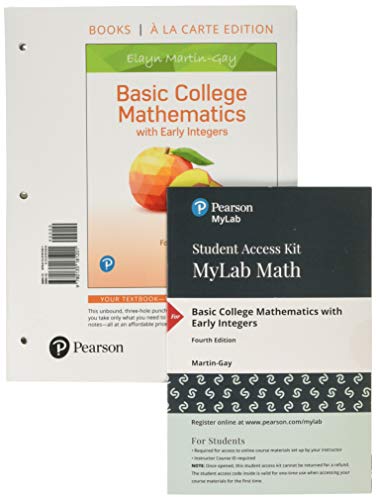 Stock image for Basic College Mathematics with Early Integers, Loose-Leaf Edition Plus MyLab Math with Pearson eText -- 24 Month Access Card Package for sale by Textbooks_Source