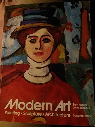Stock image for MODERN ART: Painting, Sculpture, Architecture - Second Edition for sale by Ed Buryn Books