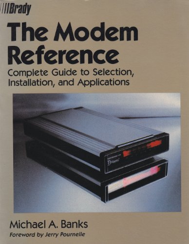 Beispielbild fr The Modem Reference: Complete Guide to Selection, Installation, and Applications zum Verkauf von Wonder Book
