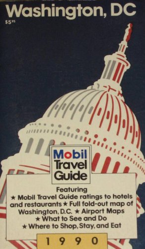 Stock image for Mobil Travel Guide: Washington, D.C. City Guide, 1990/With Map (MOBIL CITY GUIDE WASHINGTON, D C) for sale by Modetz Errands-n-More, L.L.C.