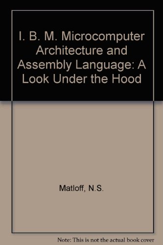 9780135877838: I. B. M. Microcomputer Architecture and Assembly Language: A Look Under the Hood