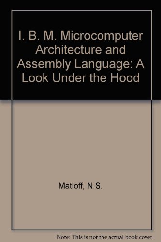 9780135877838: I. B. M. Microcomputer Architecture and Assembly Language: A Look Under the Hood