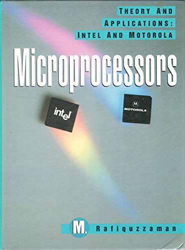 Beispielbild fr Microprocessors: Theory and Applications : Intel and Motorola zum Verkauf von Robinson Street Books, IOBA