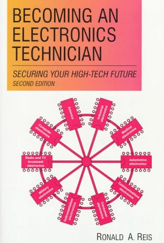 Beispielbild fr Becoming an Electronics Technician : Servicing Your High-Tech Future zum Verkauf von Better World Books Ltd