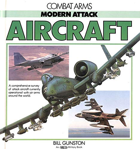 Imagen de archivo de Modern Attack Aircraft: Combat Arms Series a la venta por ThriftBooks-Atlanta